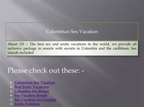Colombian sex vacation News